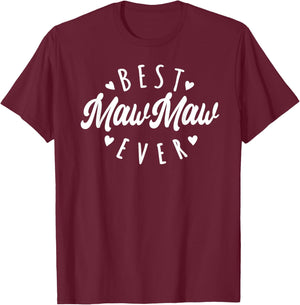 Best MawMaw Ever Modern Calligraphy Font Mother's Day MawMaw T-Shirt - T-Shirt | Maroon