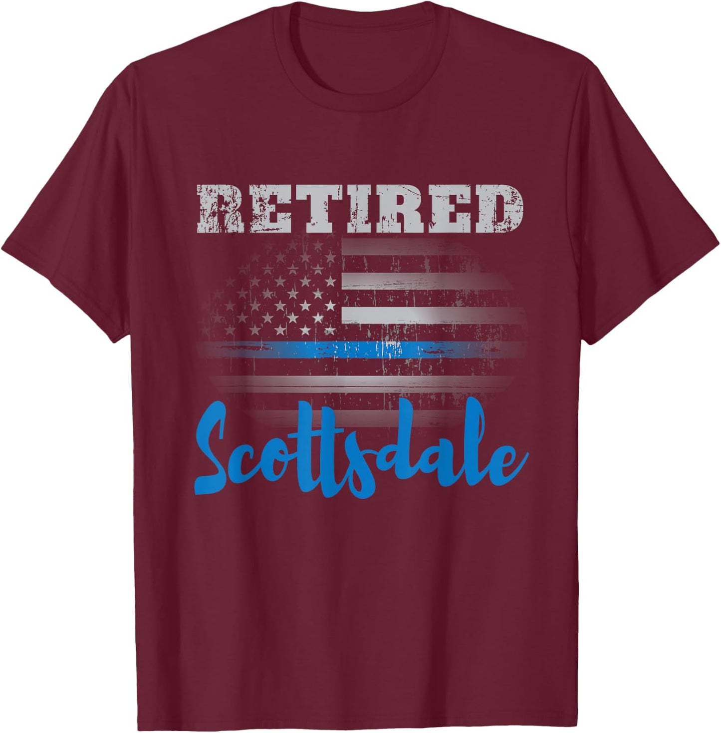 Retired Police Officer Scottsdale American Flag Design Women Men T-Shirt - T-Shirt | Maroon