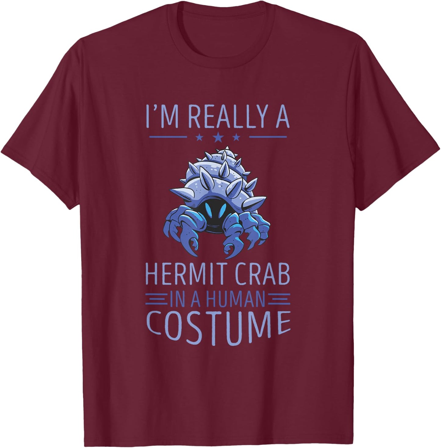 Hermit Crab Human Costume Sea Animals Hermit Crab Lover T-Shirt - T-Shirt | Maroon