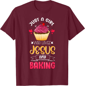 Baker Just A Girl Who Loves Jesus and Baking Lover Christian T-Shirt - T-Shirt | Maroon