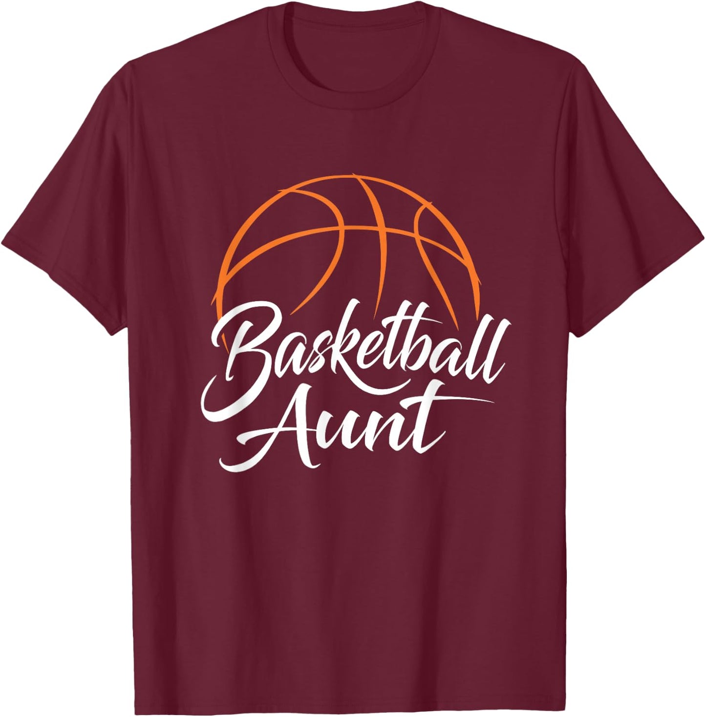 Basketball Aunt | Basketball Mom Auntie T-Shirt - T-Shirt | Maroon