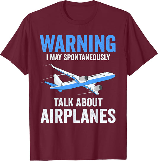 Warning May Spontaneously Talk About Airplanes Funny Pilot T-Shirt - T-Shirt | Maroon