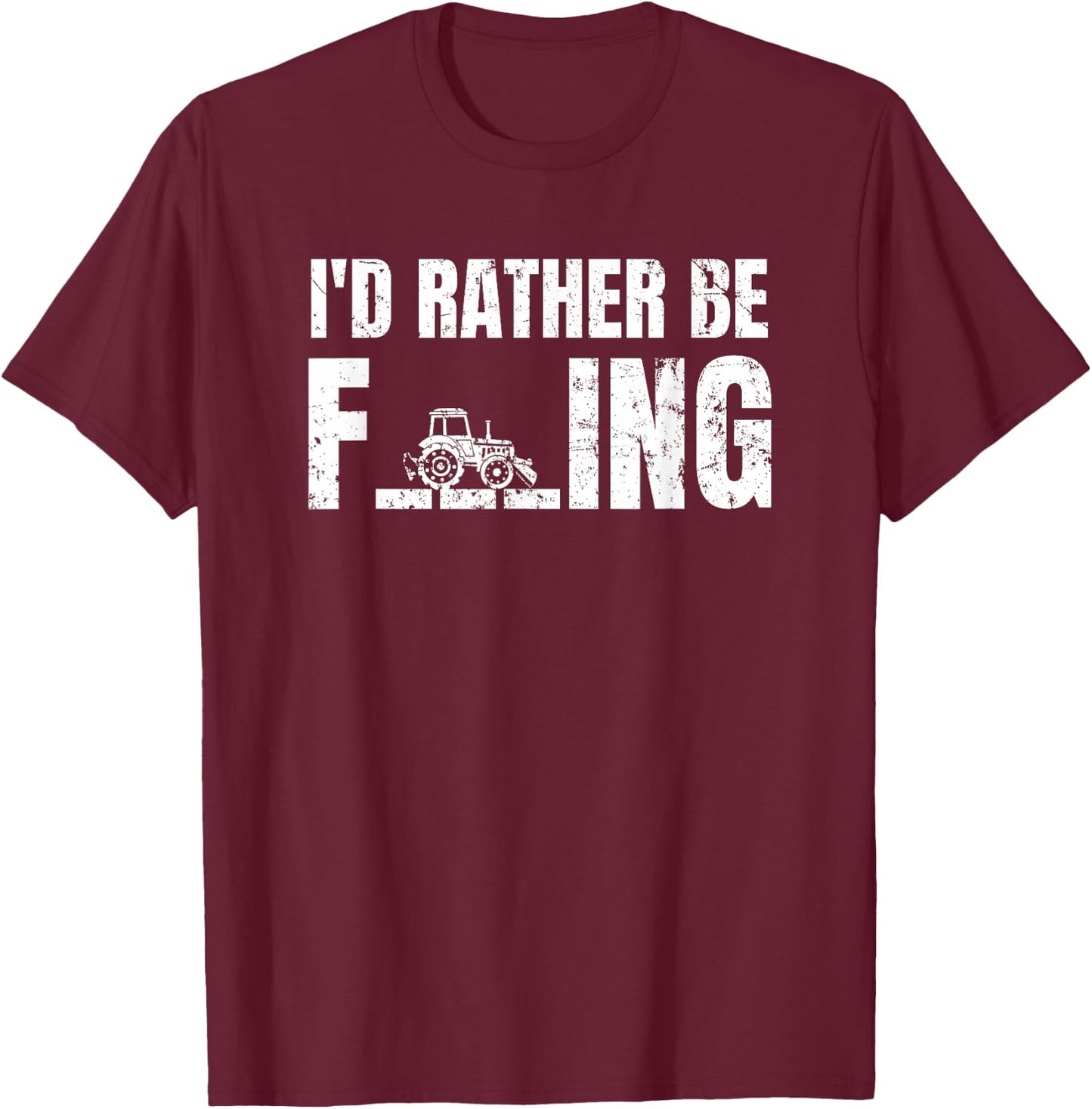 Tractor I'd Rather Be Farming T-Shirt - T-Shirt | Maroon