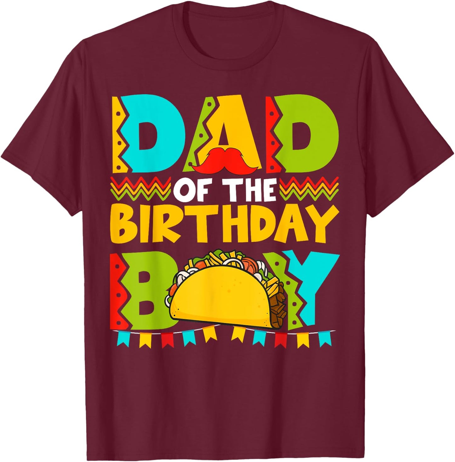 Dad of the Birthday Boy Taco Twosday Mexican Birthday T-Shirt - T-Shirt | Maroon