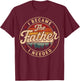 Vintage I Became The Father I Needed Fatherhood Father's Day T-Shirt - T-Shirt | Maroon