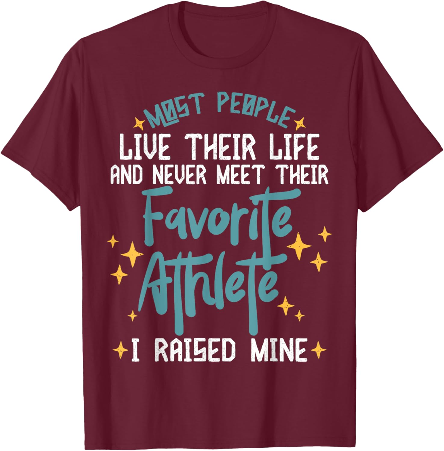 I Raised My Favorite Athlete Sports Parents Design Mom Dad T-Shirt - T-Shirt | Maroon