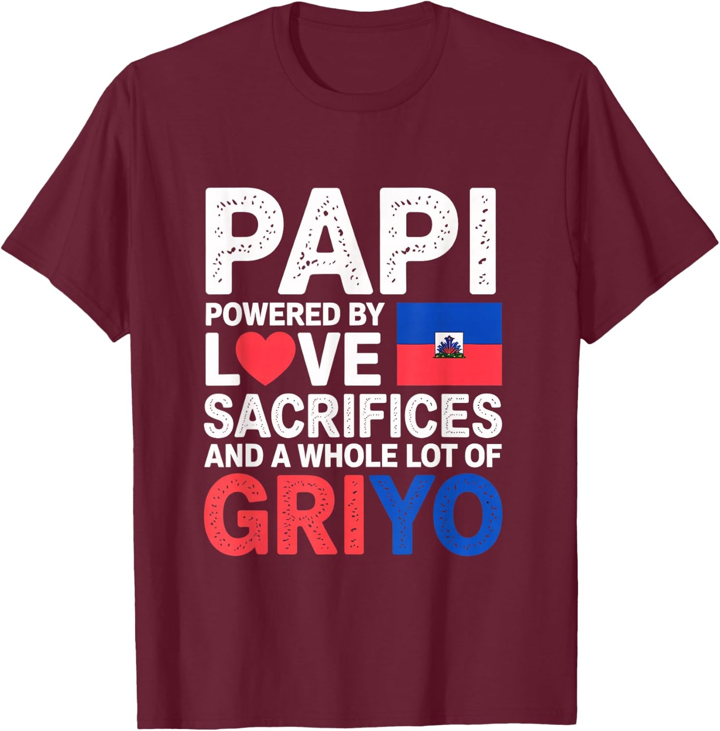 Haitian Dad Father's Day Griyo Lover Haiti Pride Heritage T-Shirt - T-Shirt | Maroon