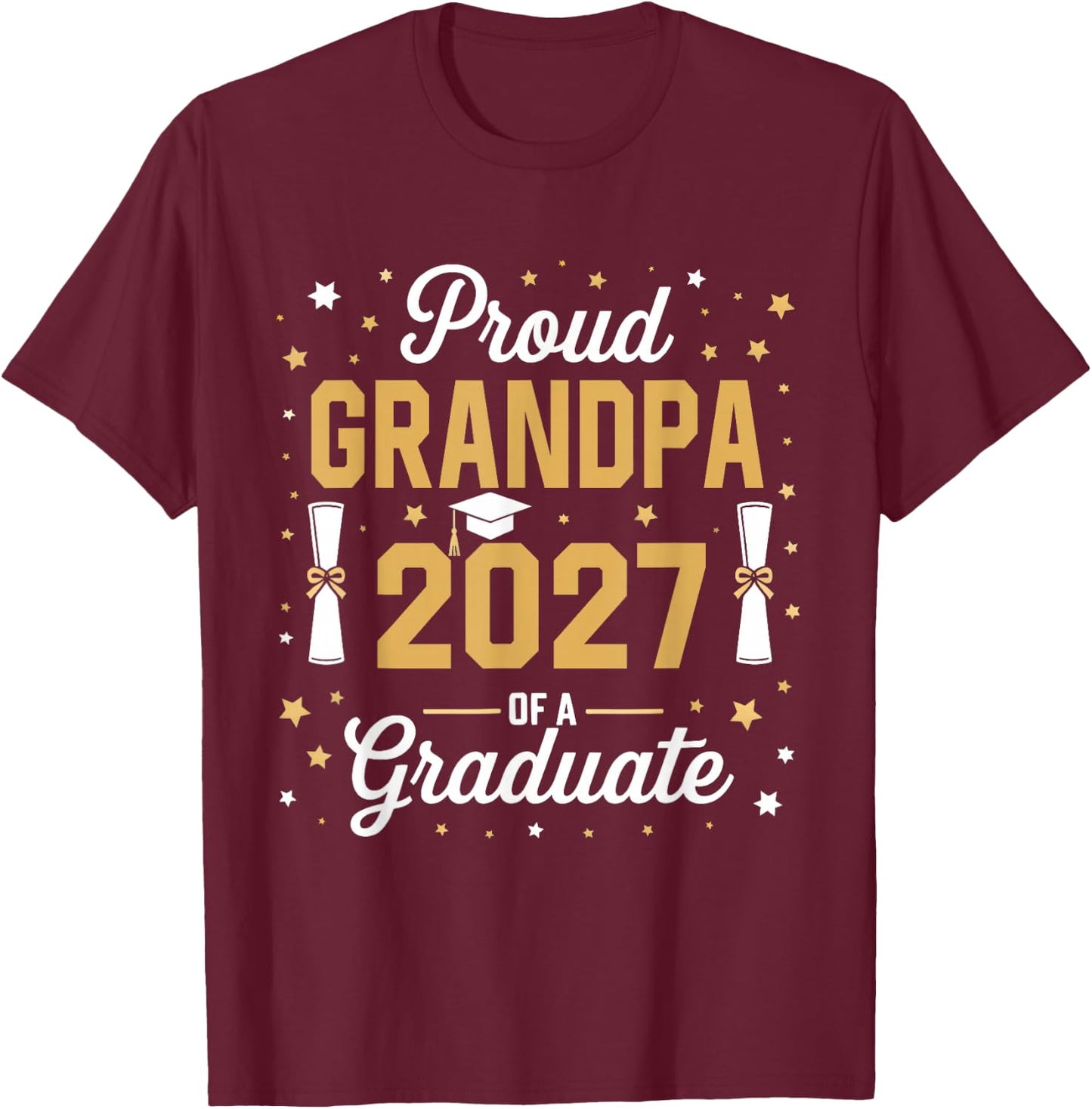 Proud Grandpa of a Class of 2027 Family Graduate Senior 2027 T-Shirt - T-Shirt | Maroon