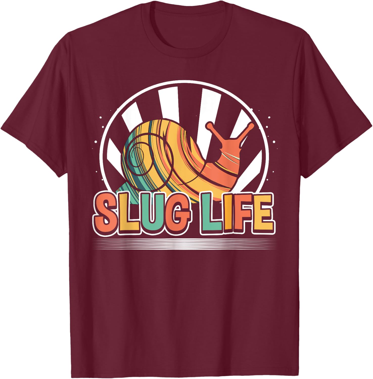 Slug Life, Snail Pun, Colorful Funny Snail T-Shirt - T-Shirt | Maroon