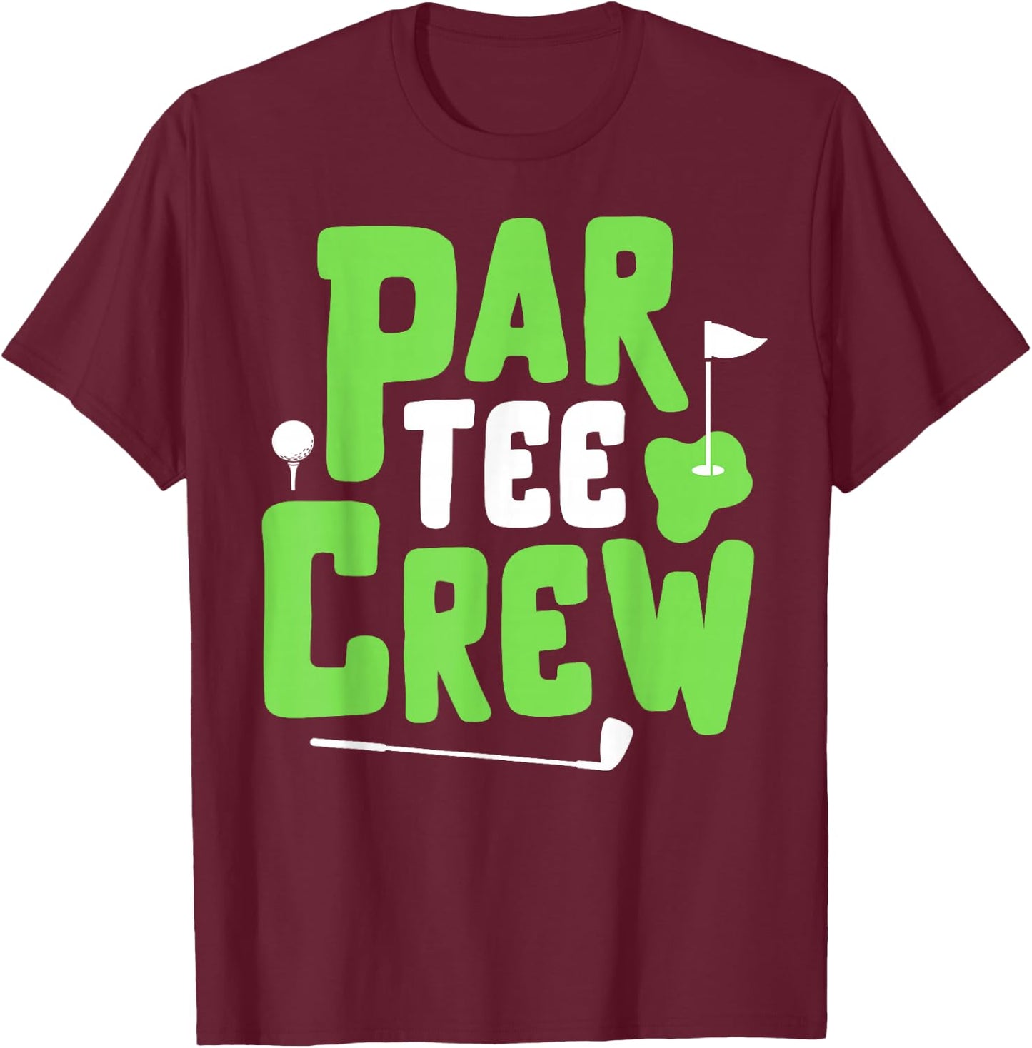 Par Crew Funny Golf Lover Putter Golfing Golfer Boy Girl T-Shirt - T-Shirt | Maroon