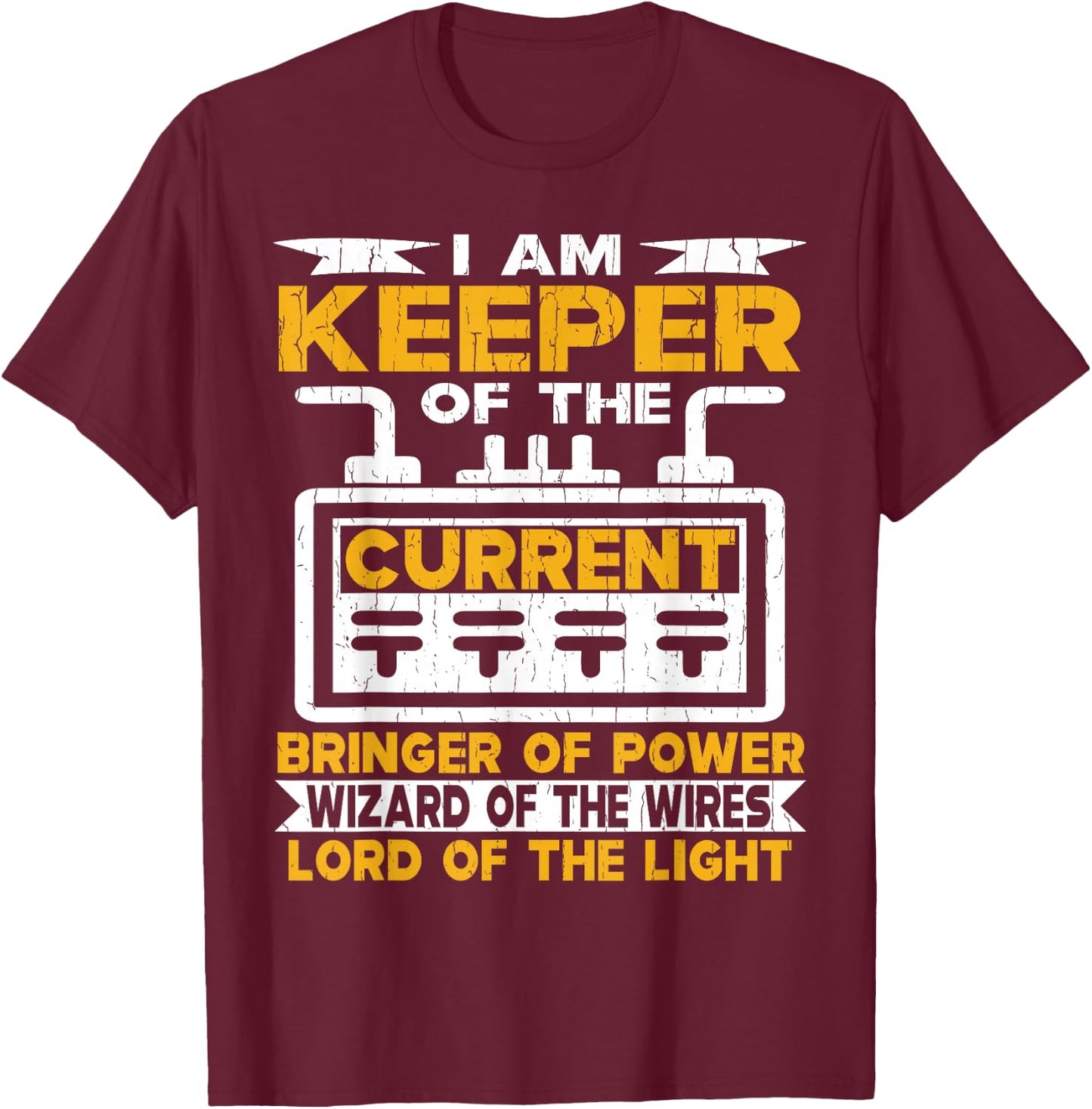 I Am Keeper Of The Current, Bringer Of Power, Wizard Of The T-Shirt - T-Shirt | Maroon