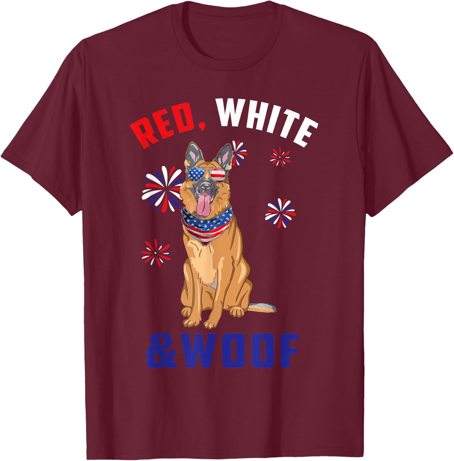 Red White And Woof Black Tan German Shepherd Dog 4th Of July T-Shirt - T-Shirt | Maroon