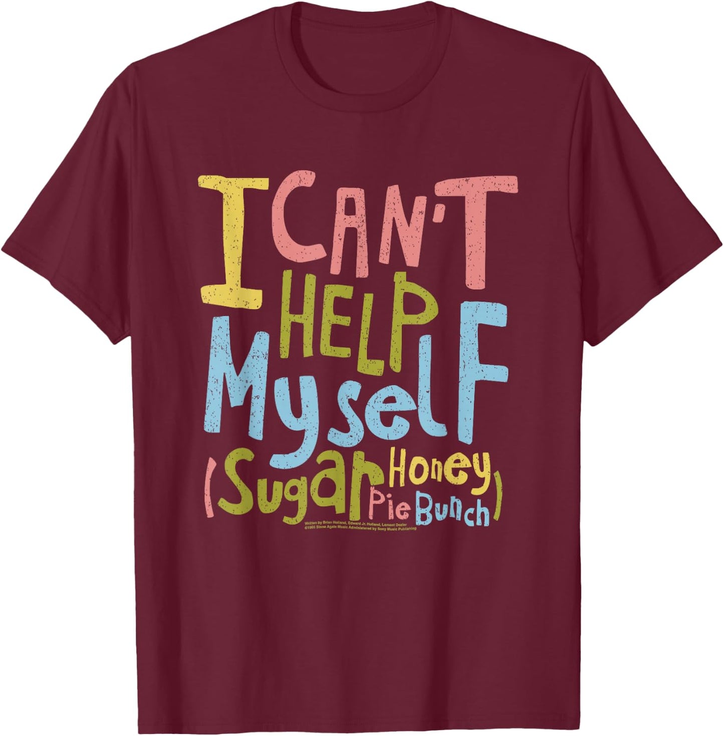 Can't Help Myself Lyric Four Tops Motown T-Shirt - T-Shirt | Maroon