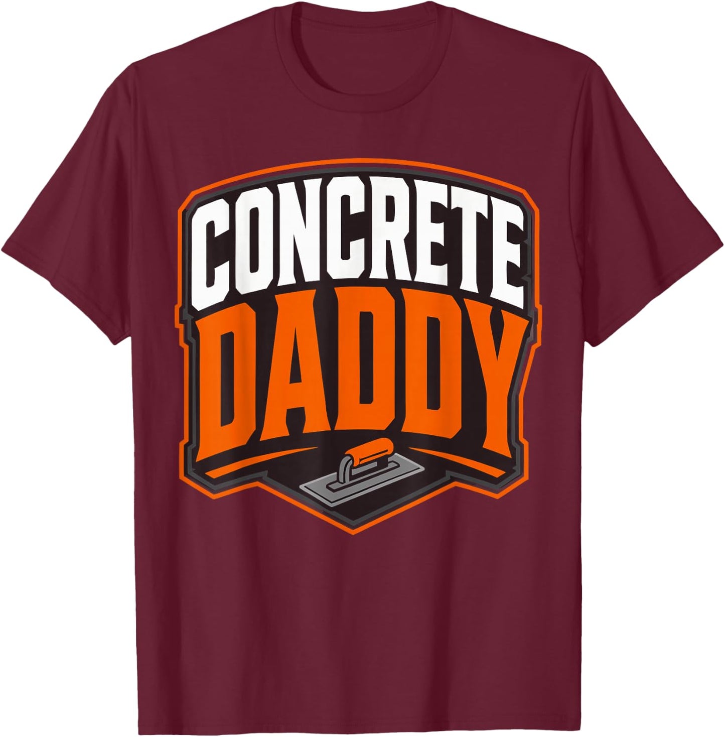 Dad Concrete Finisher Father Concrete Worker T-Shirt - T-Shirt | Maroon