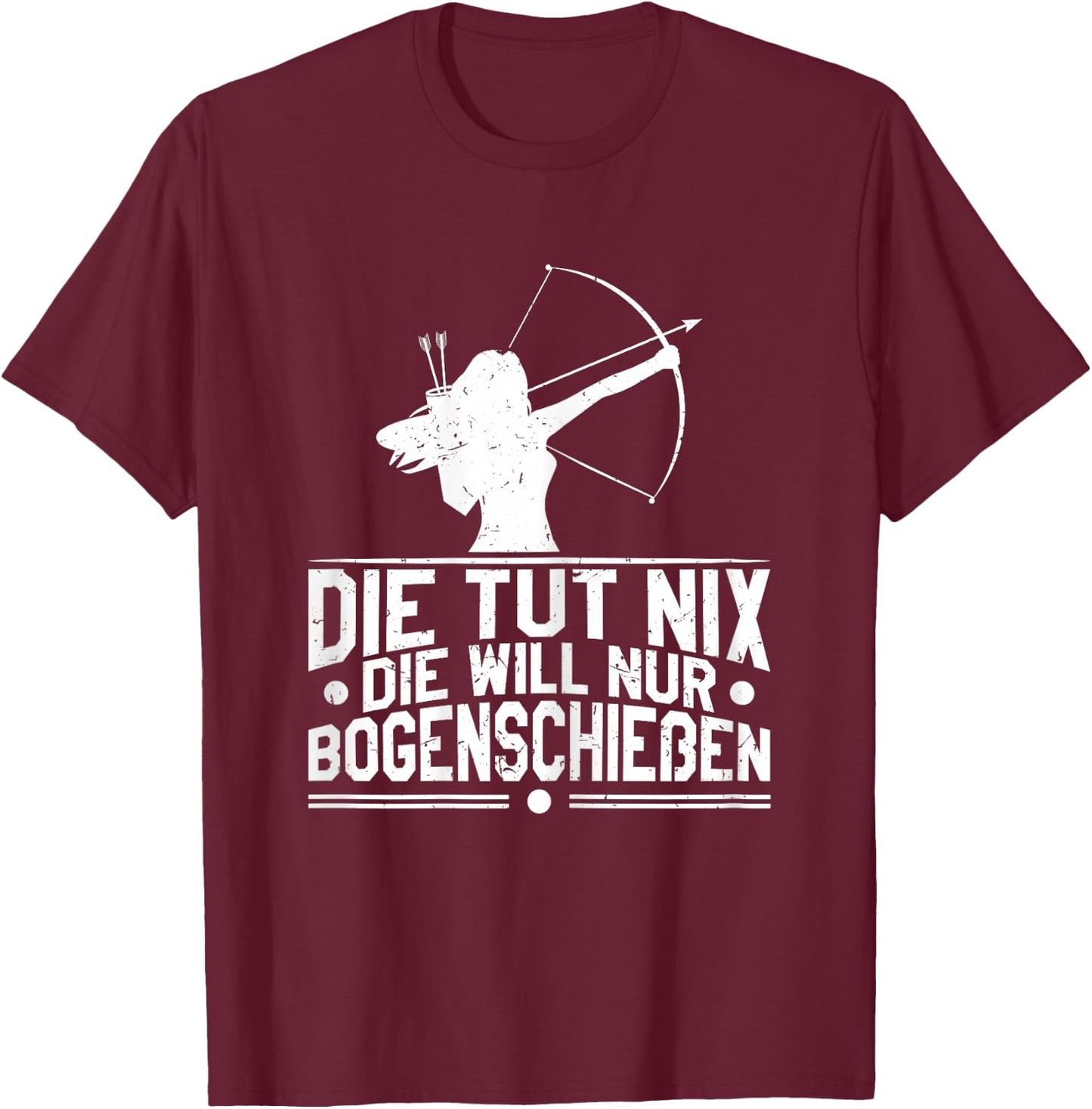 Women's Archer Funny Die Will Nur Archery , black T-Shirt - T-Shirt | Maroon