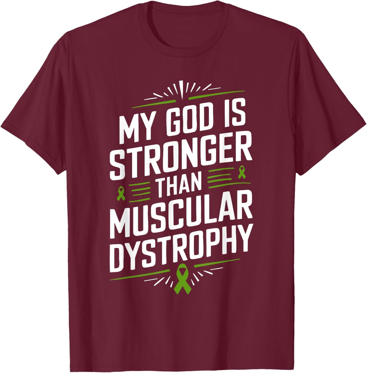 My God Is Stronger Than Muscular Dystrophy T-Shirt - T-Shirt | Maroon