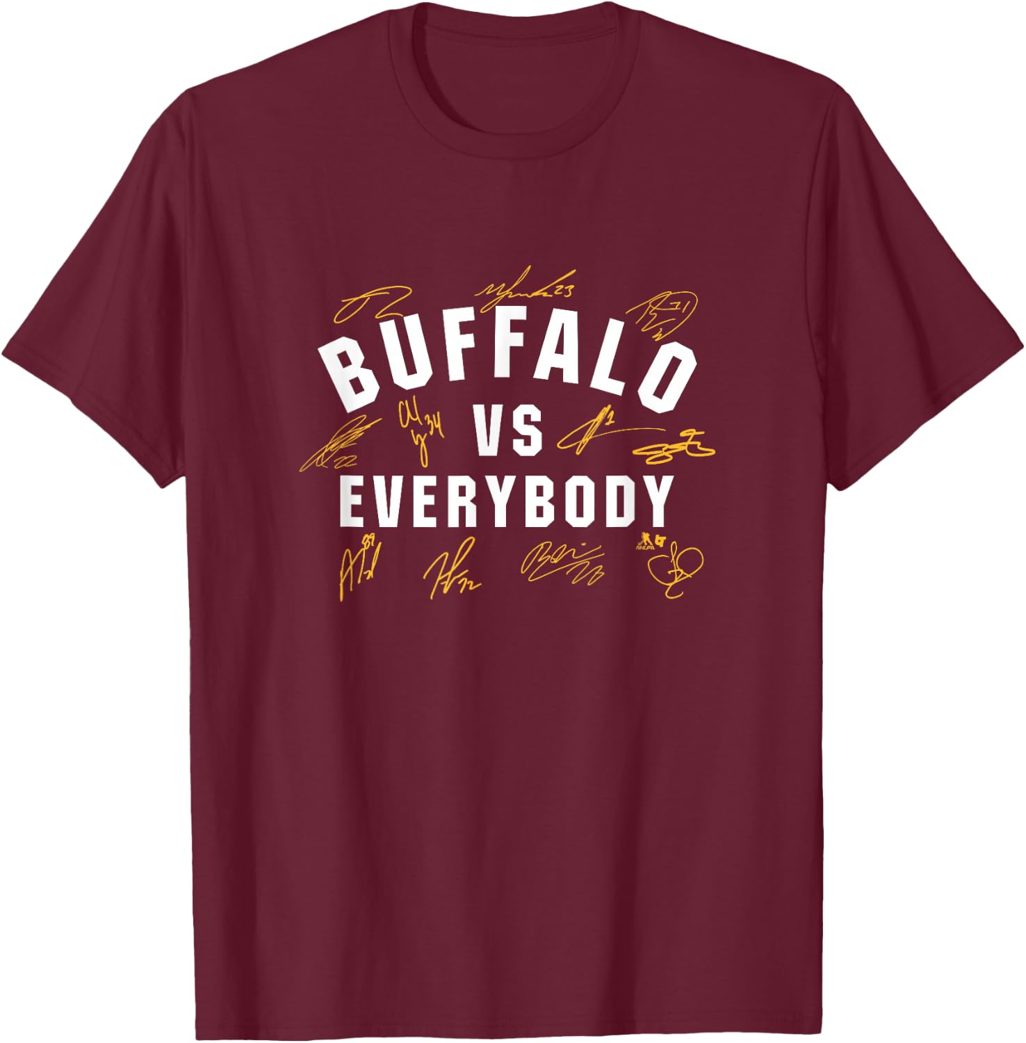 Buffalo vs Everybody - Buffalo Hockey - NHLPA T-Shirt - T-Shirt | Maroon