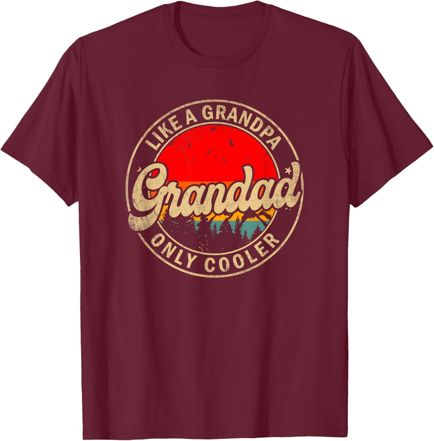Grandad Like A Grandpa Only Cooler Funny Papa Grandpa T-Shirt - T-Shirt | Maroon