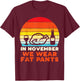 In November We Wear Fat Pants Funny Thanksgiving Dinner Men T-Shirt - T-Shirt | Maroon
