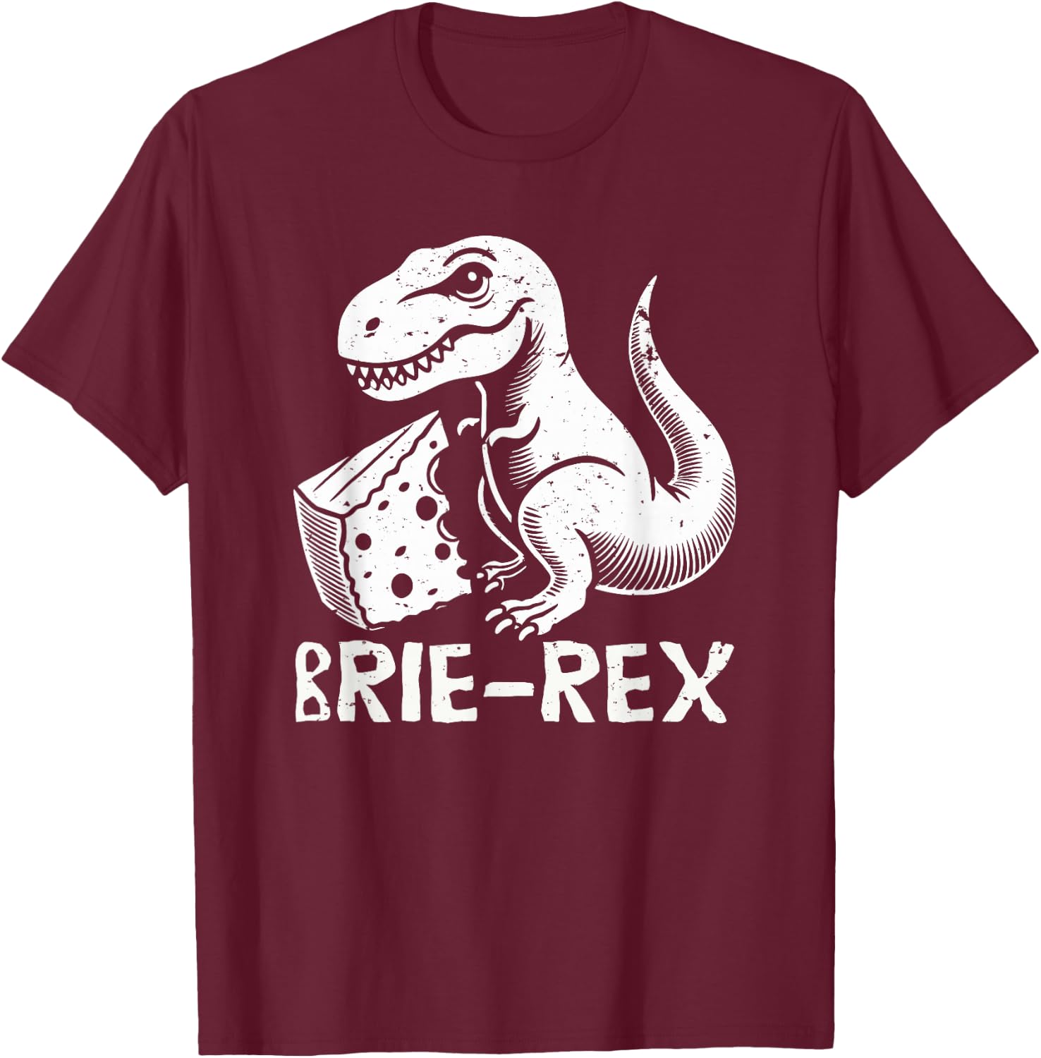 Brie-rex funny dinosaur with brie cheese tyrannosaurus rex T-Shirt - T-Shirt | Maroon