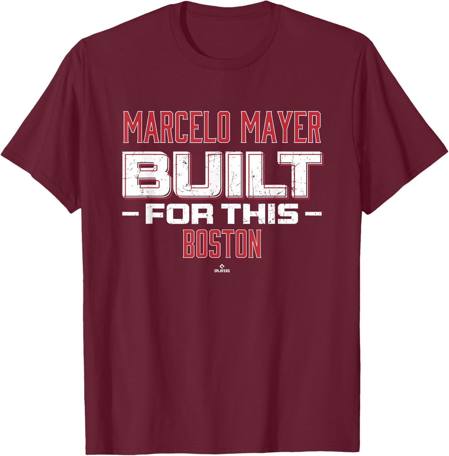 Built For This Marcelo Mayer Boston Baseball MLBPA T-Shirt - T-Shirt | Maroon
