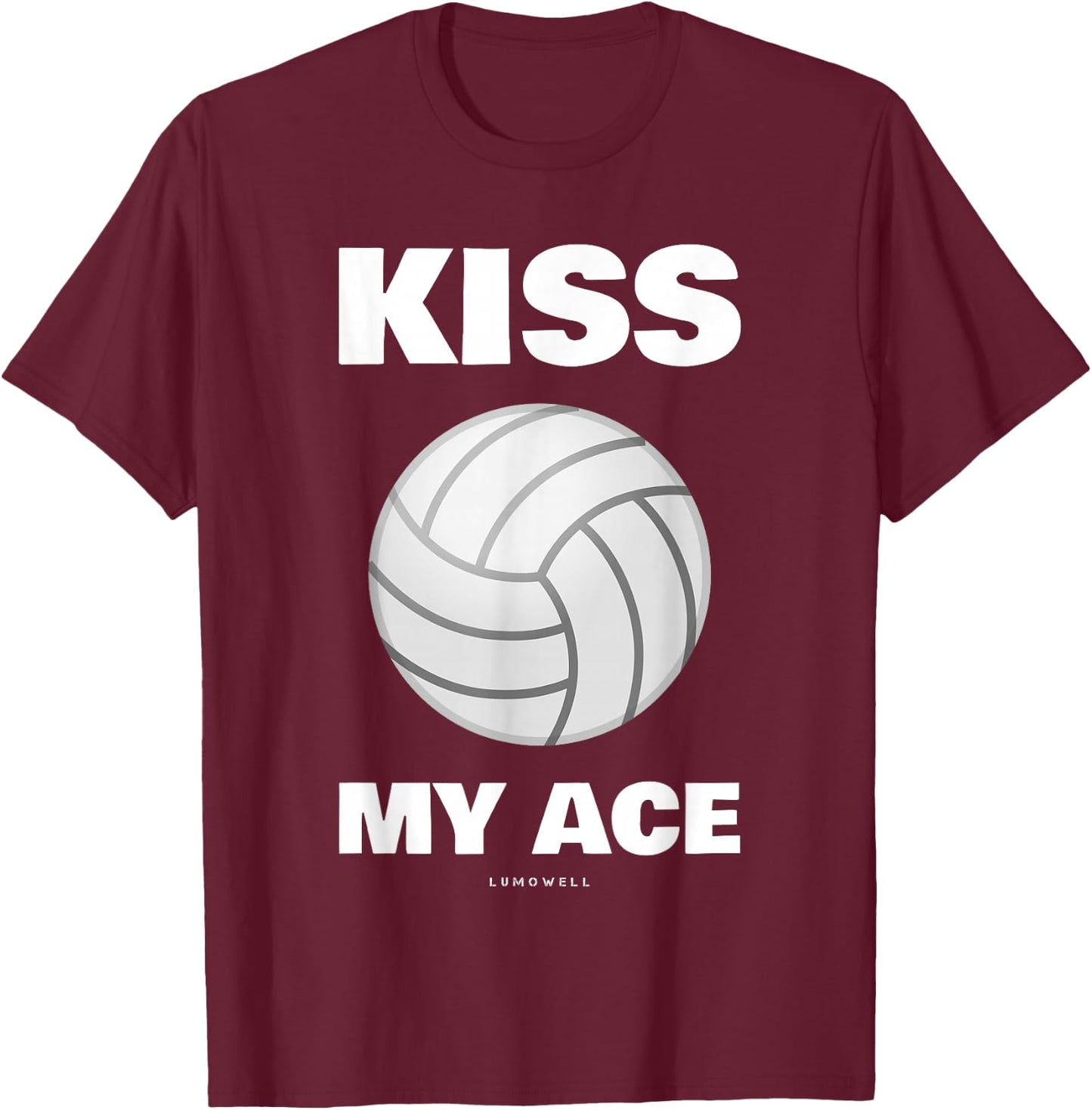 Funny Volleyball Shirts. Kiss My Ace Shirt With Sayings T-Shirt - T-Shirt | Maroon