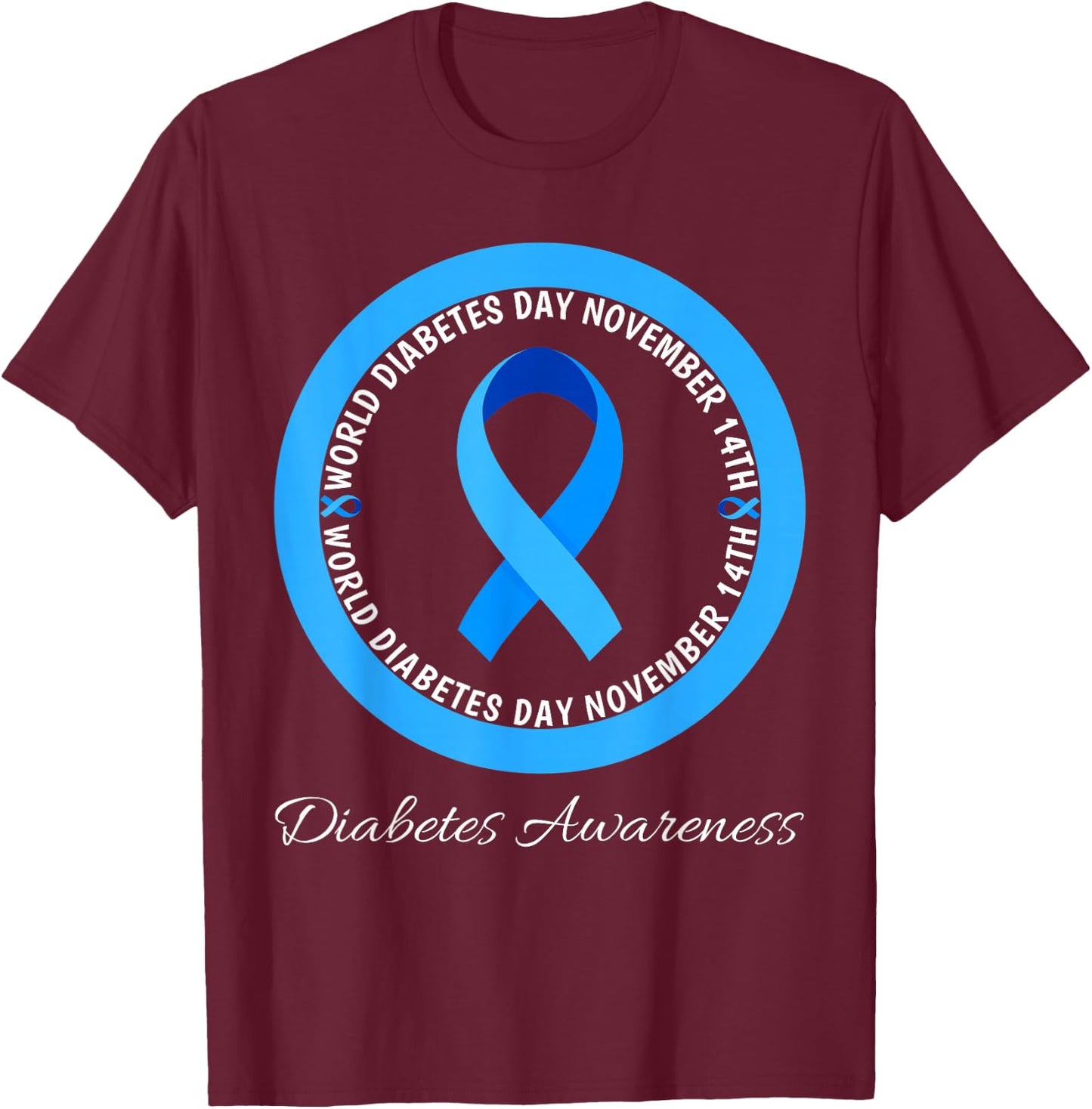World Diabetes Day 2023 Type 1 Type 2 Diabetes Awareness T-Shirt - T-Shirt | Maroon