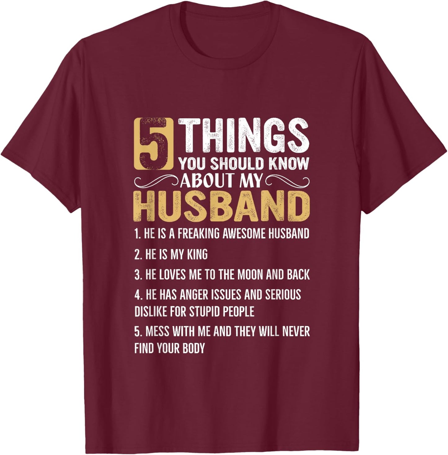 5 Things You Should Know About My Husband T-Shirt - T-Shirt | Maroon