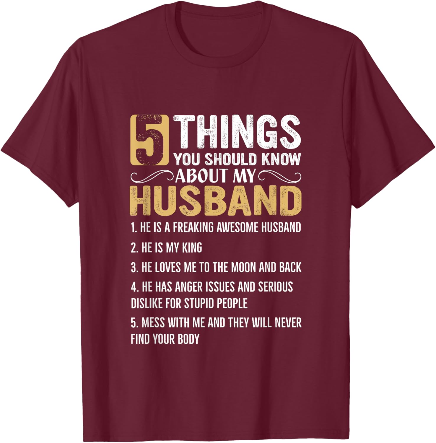 5 Things You Should Know About My Husband T-Shirt - T-Shirt | Maroon