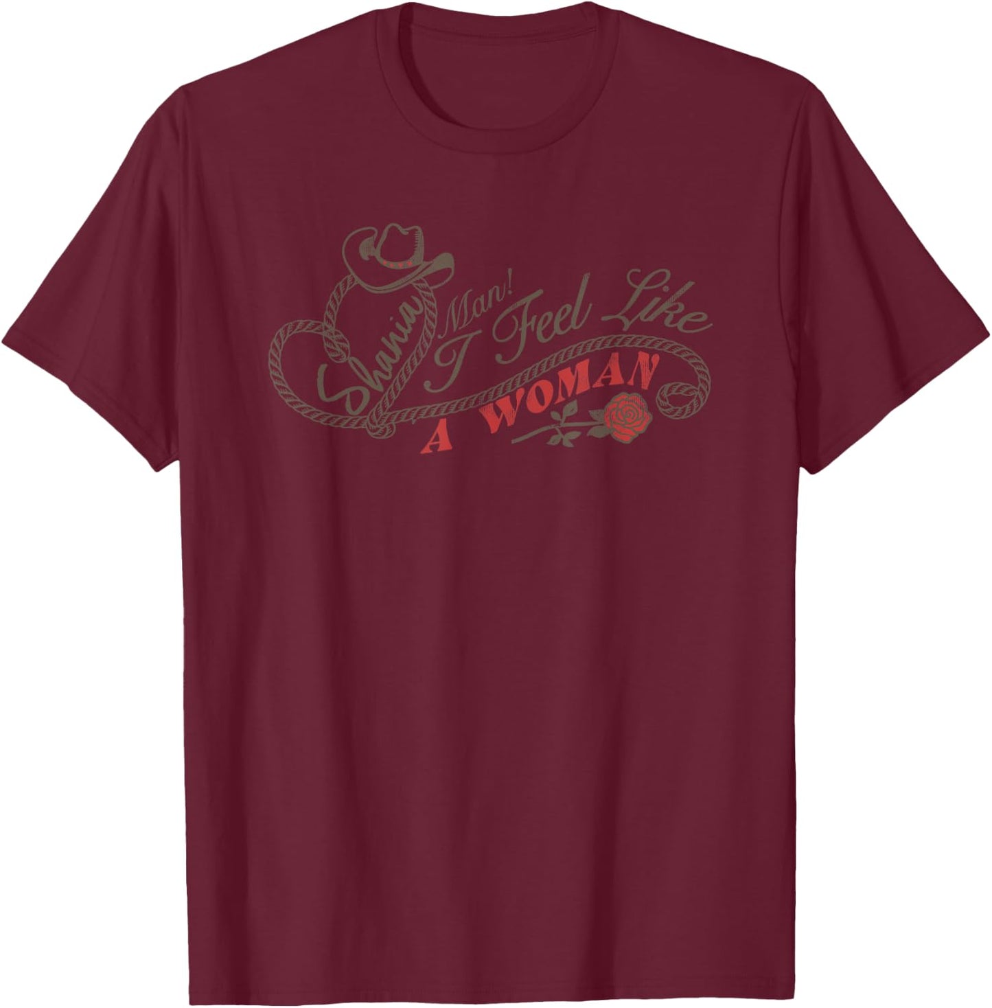 Official Shania Twain Man! I Feel Like A Woman! T-Shirt - T-Shirt | Maroon