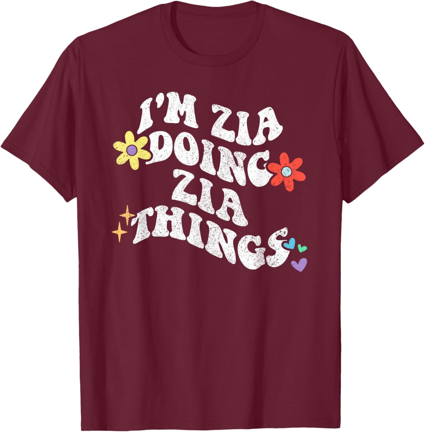 Retro Groovy Im ZIA Doing ZIA Things Funny Mother's Day T-Shirt - T-Shirt | Maroon