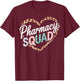 Pharmacy Squad Pharmacy Technician T-Shirt - T-Shirt | Maroon
