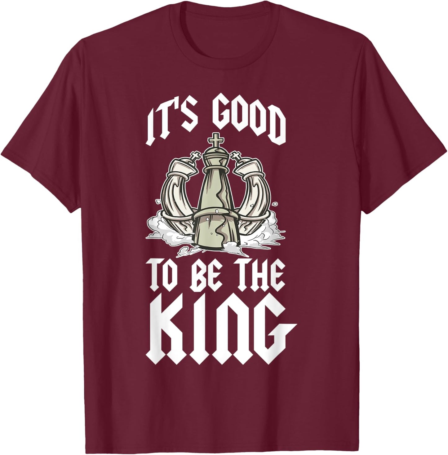 Its Good To Be The King T-Shirt - T-Shirt | Maroon