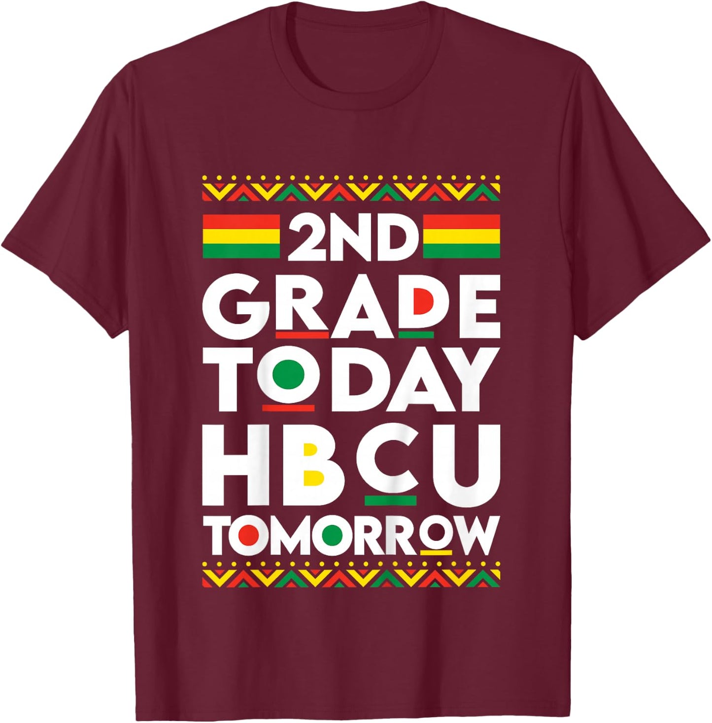 Kids Future HBCU College Student 2nd Grade Today HBCU Tomorrow T-Shirt - T-Shirt | Maroon
