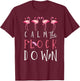 Funny Flamingo Lovers Calm The Flock Down Summer Animal Art T-Shirt - T-Shirt | Maroon