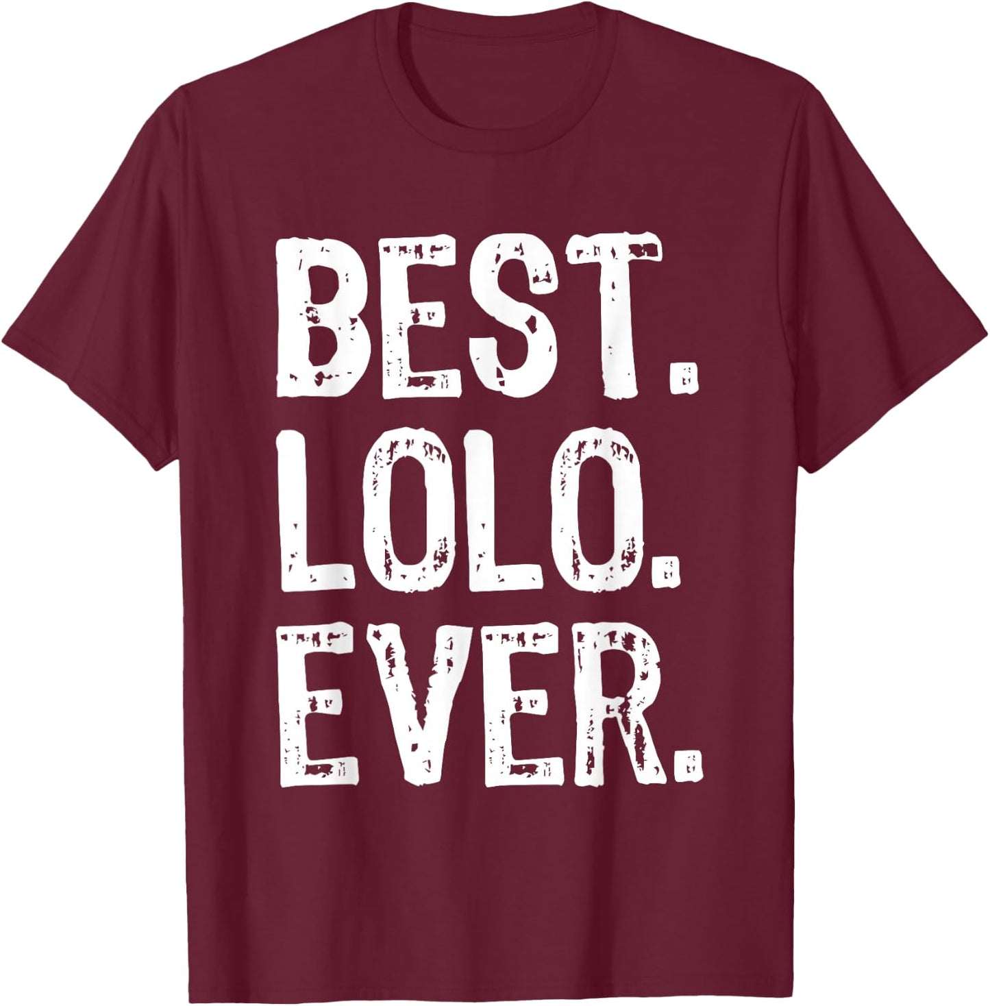 Best Lolo Ever Funny Cool T-Shirt - T-Shirt | Maroon