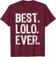 Best Lolo Ever Funny Cool T-Shirt - T-Shirt | Maroon