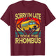 Sorry I'm Late I Took The Rhombus Sarcastic Math Teacher T-Shirt - T-Shirt | Maroon