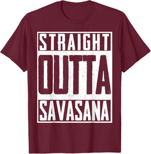 Straight Outta Savasana Religion Buddha Yoga Meditation T-Shirt - T-Shirt | Maroon