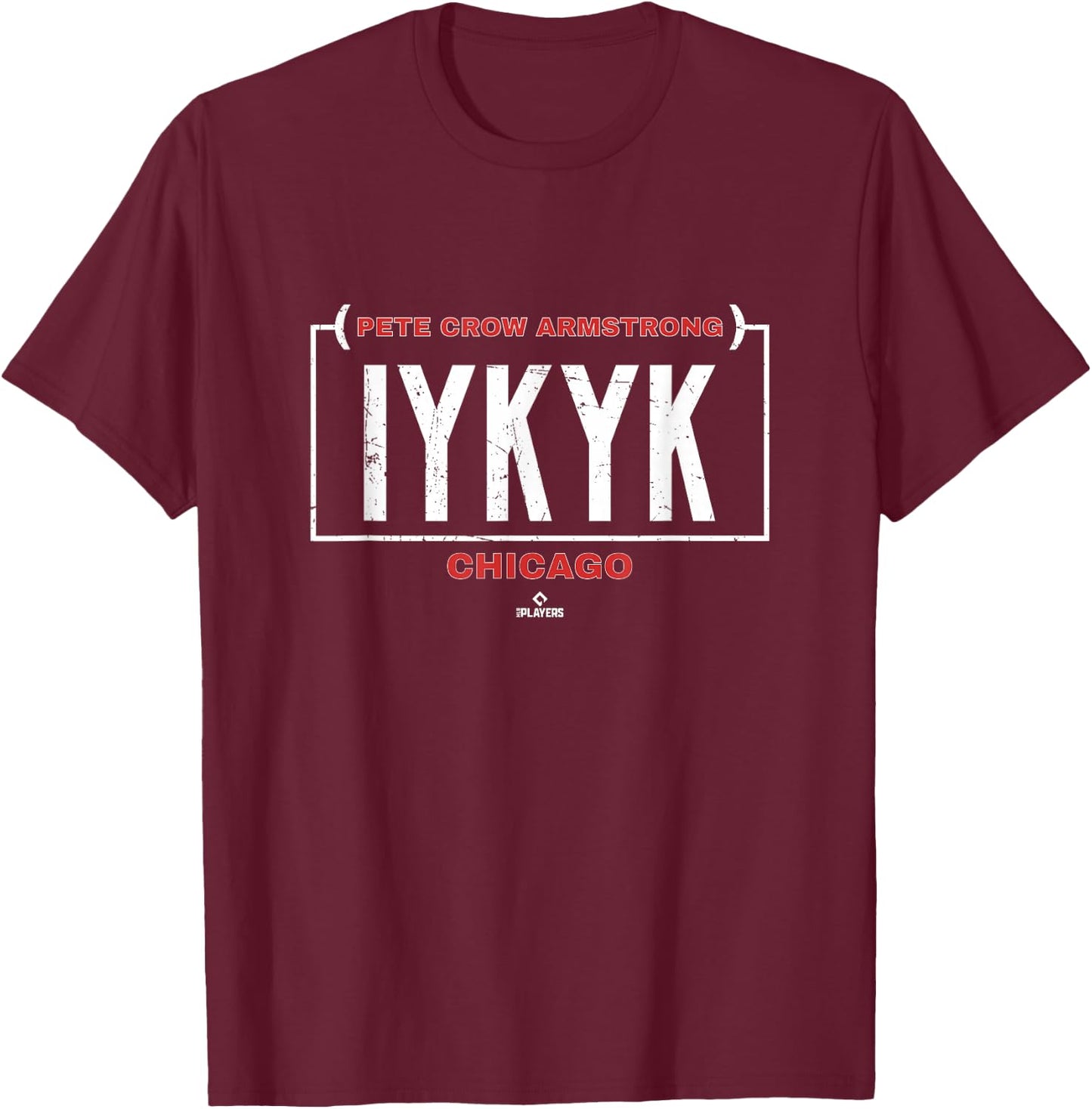 IYKYK Pete Crow Armstrong Chicago Baseball MLBPA T-Shirt - T-Shirt | Maroon