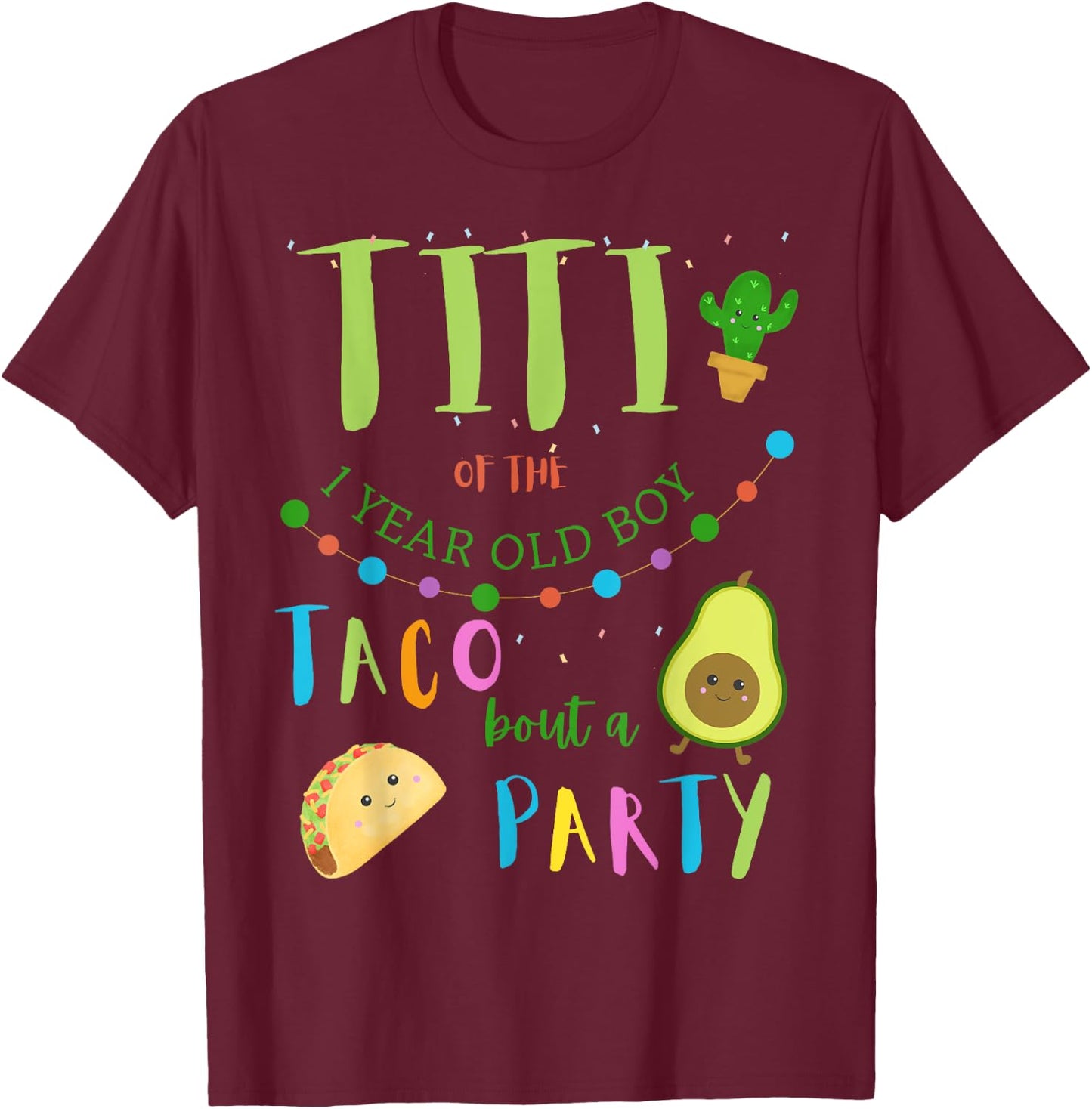 Titi 1st Birthday Taco Bout A Party Family Matching T-Shirt - T-Shirt | Maroon