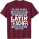 Latin Teacher Funny Appreciation Gift Men Women T-Shirt - T-Shirt | Maroon