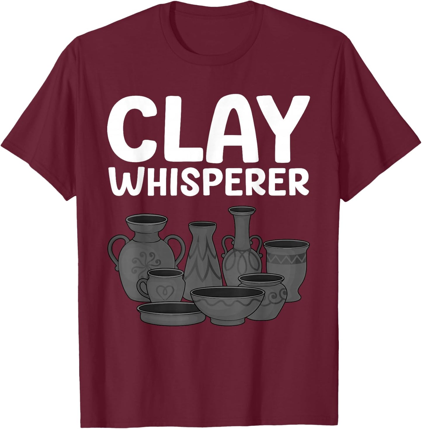 Funny Pottery Art Men Pottery Artist Pottery Maker T-Shirt - T-Shirt | Maroon