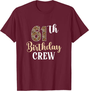 61th Birthday Crew 61 Years Old Birthday leopard 61 BDay T-Shirt - T-Shirt | Maroon