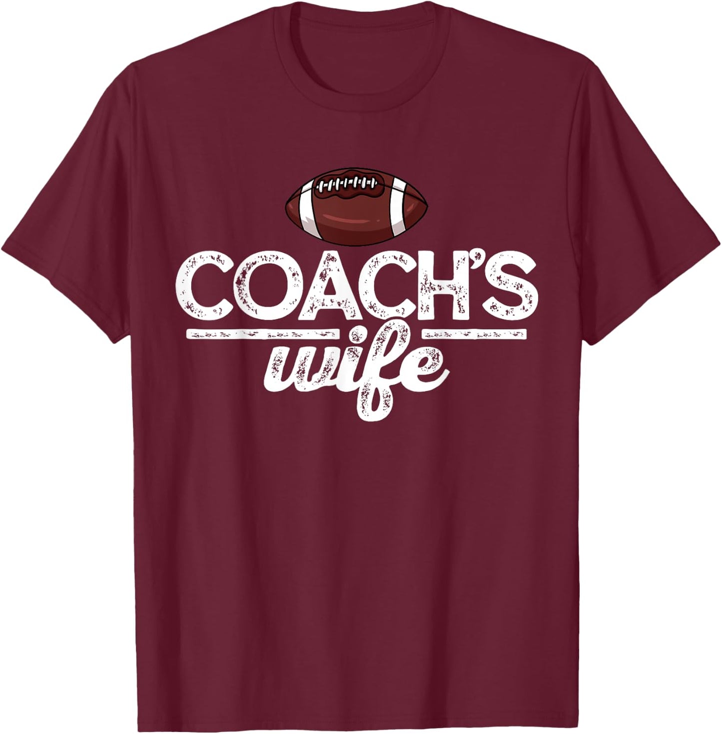 Football Coach's Wife Gift T-Shirt - T-Shirt | Maroon