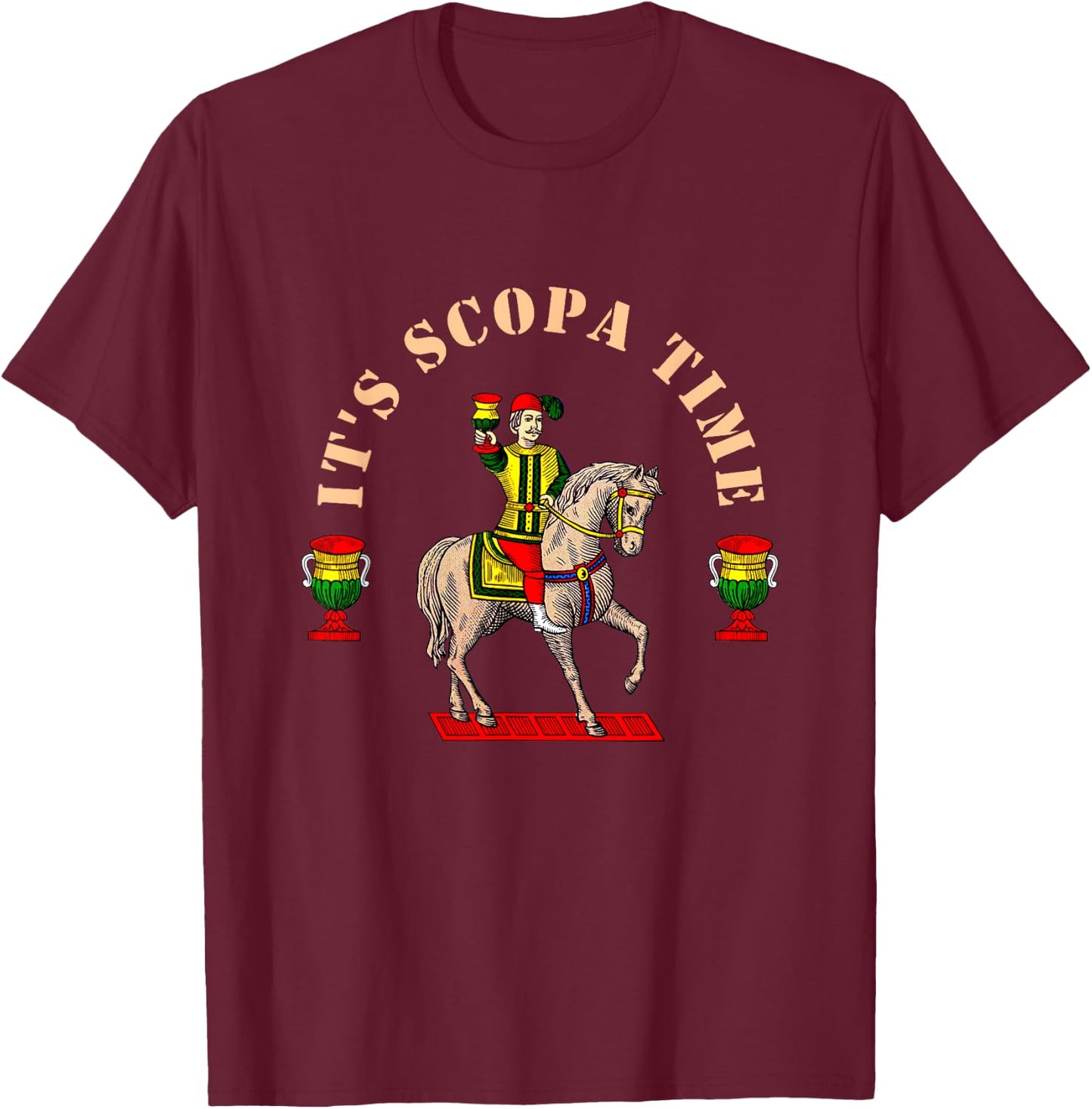 It's Scopa Time Italian Card Game Traditional Horseback T-Shirt - T-Shirt | Maroon
