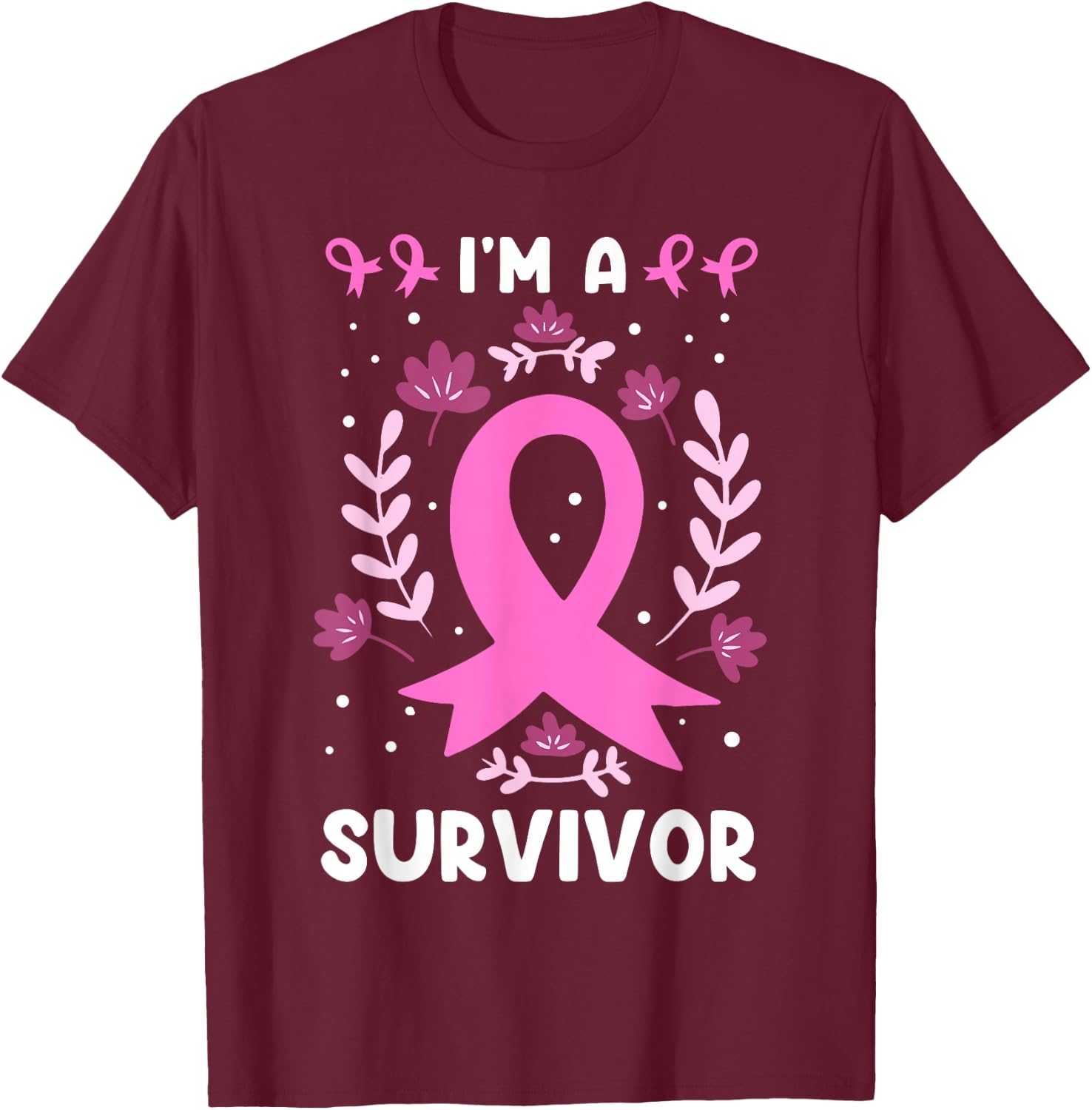 I´m A Survivor Breast Cancer T-Shirt - T-Shirt | Maroon