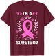 I´m A Survivor Breast Cancer T-Shirt - T-Shirt | Maroon