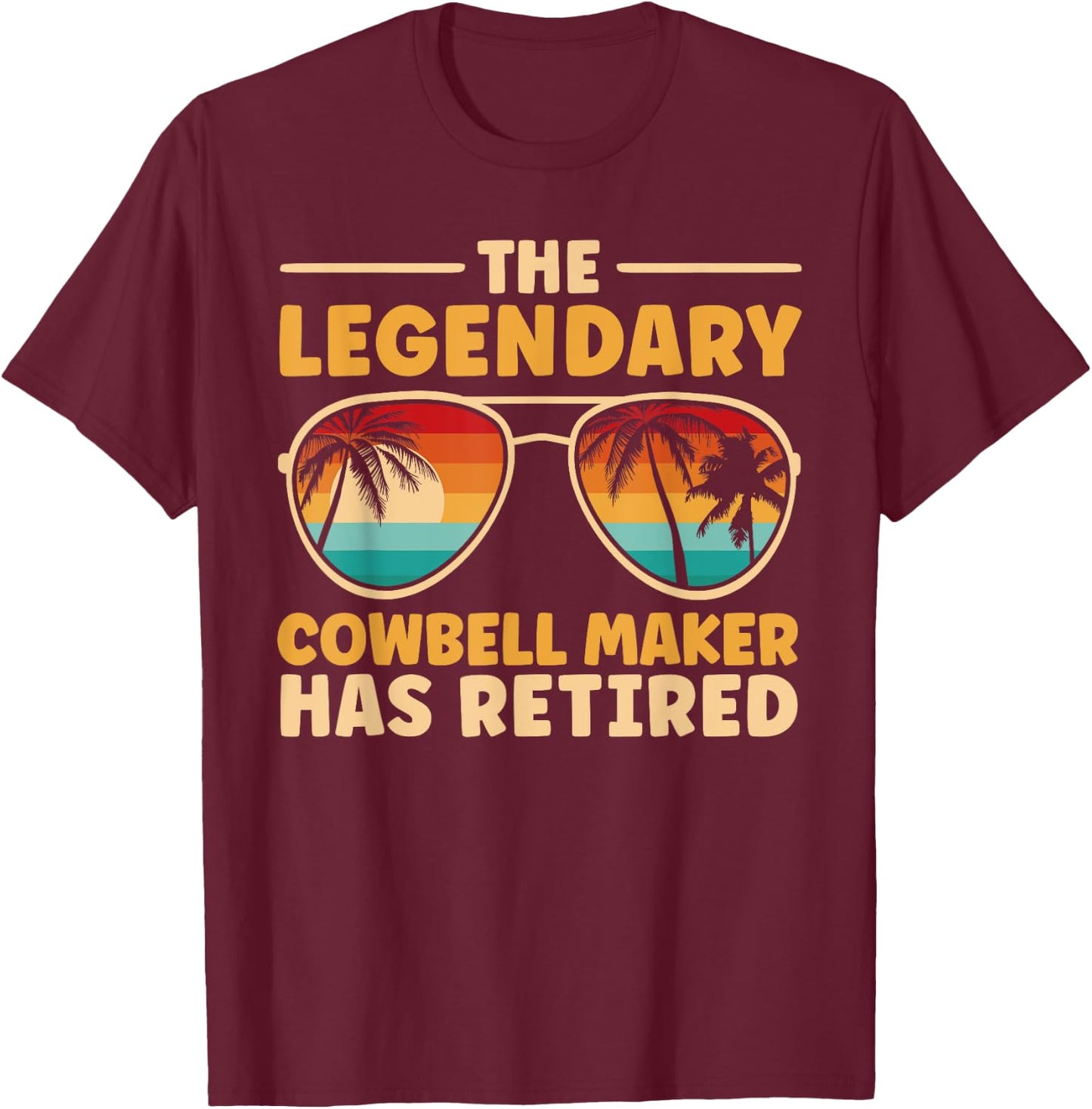Retired Cowbell Maker Retirement T-Shirt - T-Shirt | Maroon