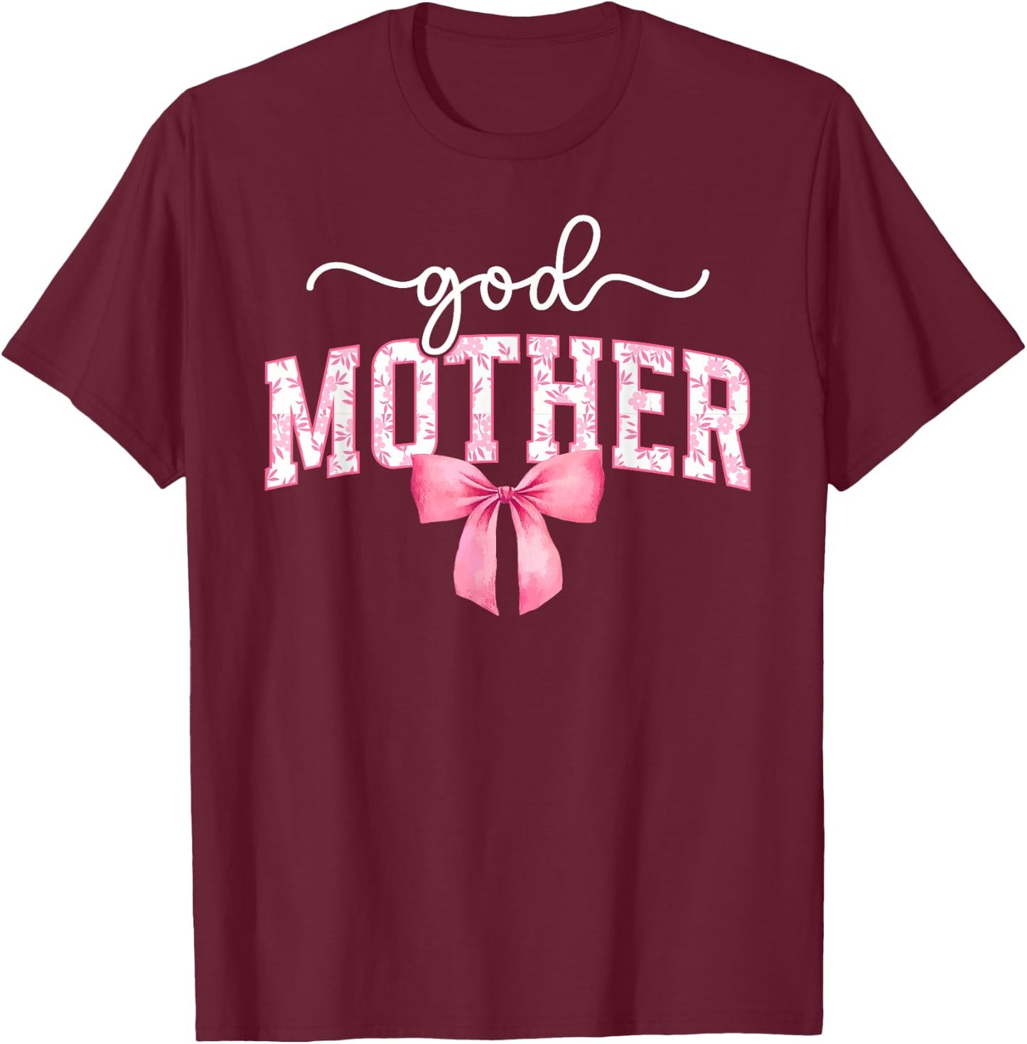 Godmother Coquette Godmama Godmom Appreciation T-Shirt - T-Shirt | Maroon
